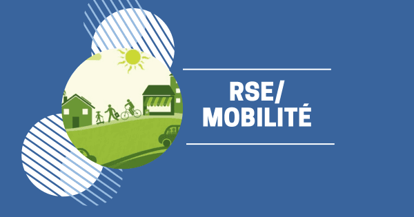 La RSE dans la gestion de la mobilité et de la chaine d'approvisionnement